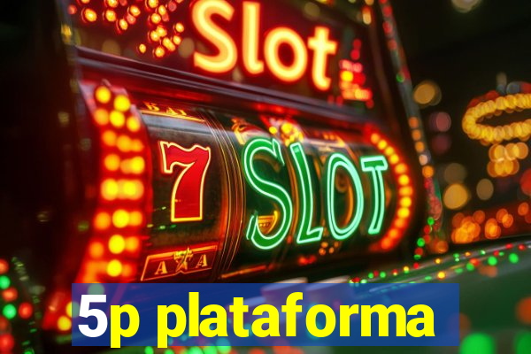 5p plataforma